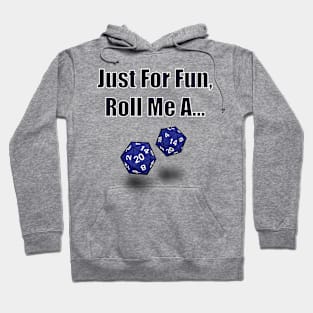 Roll Me A... Hoodie